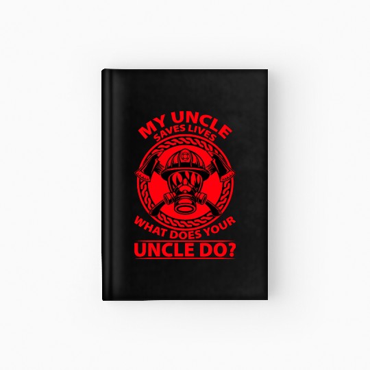 my uncle saves lives what does your uncle Hardcover Journal