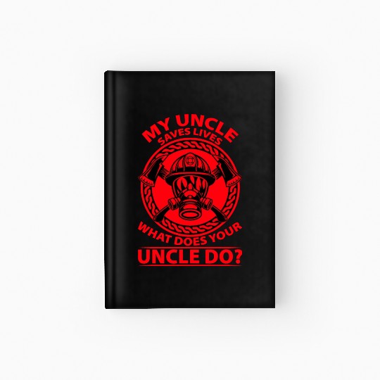 my uncle saves lives what does your uncle Hardcover Journal