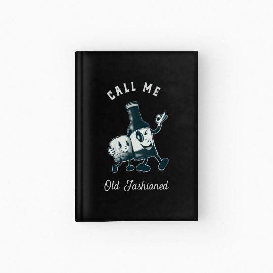 Bourbon Lover Call Me Old Fashioned Hardcover Journal