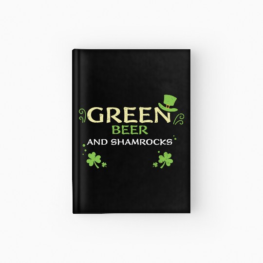 Green beer and shamrocks Hardcover Journal