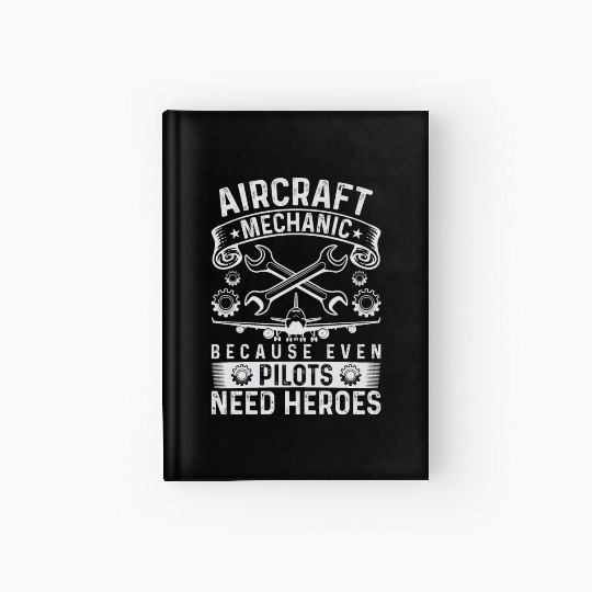 Airplane Mechanic Funny Aviation Technician Hardcover Journal