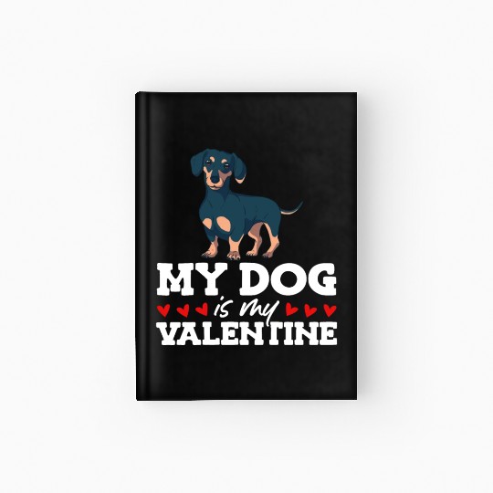 My Dog Is My Valentine Date Cute Doggy Hardcover Journal