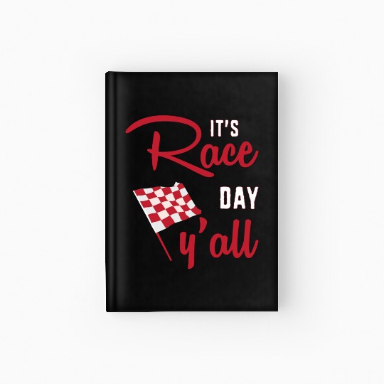 Dirt Track Racing Racer Its Race Day Yall Hardcover Journal