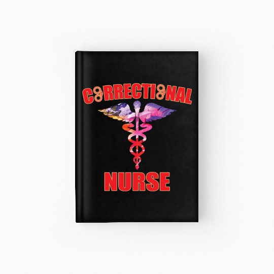Great Correctional Nurse Design Prison Nurse Hardcover Journal