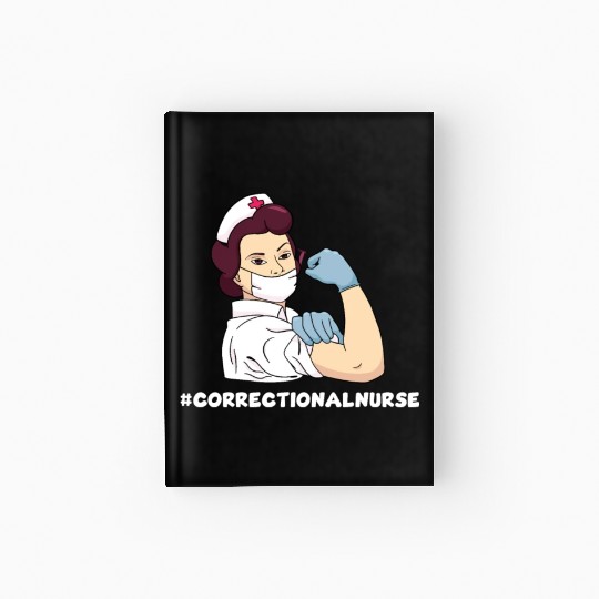 Great Correctional Nurse Prison Nurse Hardcover Journal