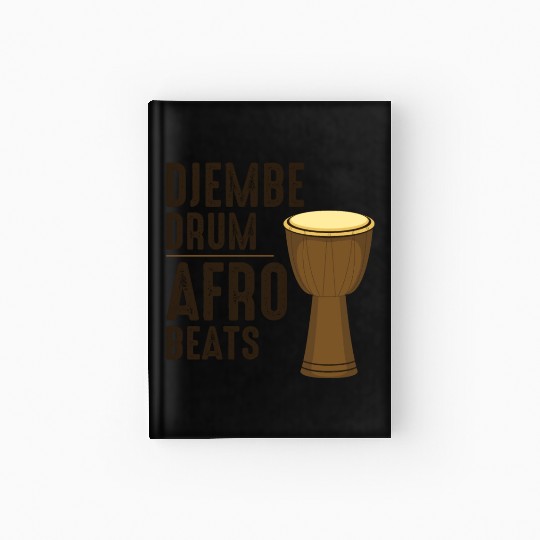Djembe Player Drummer Music Drum Musician Hardcover Journal