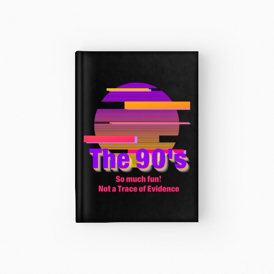 The Freedom of the 90's - So much fun! Hardcover Journal