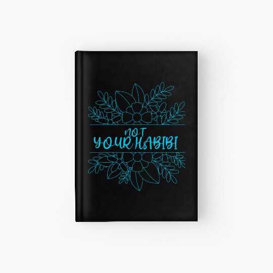 NOT YOUR HABIBI Hardcover Journal