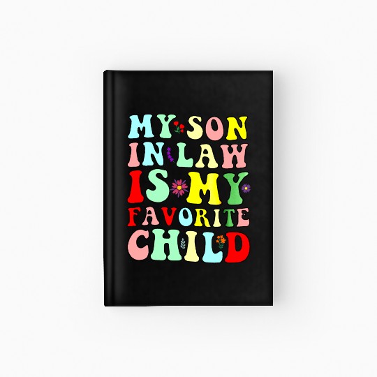 My Son In Law Is My Favorite Child Hardcover Journal