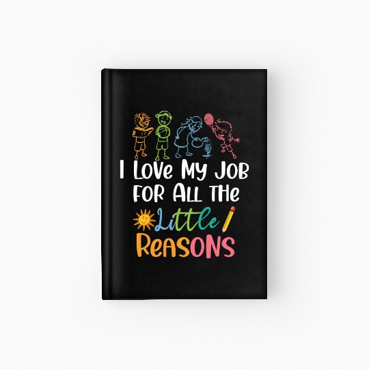 I Love My Job for All the Little Reasons Hardcover Journal