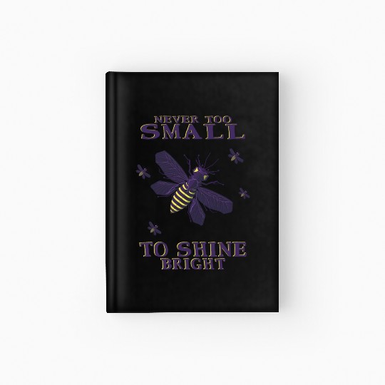 never too small to shine bright firefly Hardcover Journal
