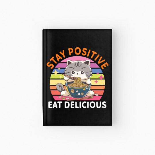 Stay positive Eat delicious Japanese Style Hardcover Journal