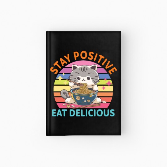Stay positive Eat delicious Japanese Style Hardcover Journal