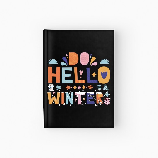 Cute Hello Winter with Snow and Fun Art Hardcover Journal