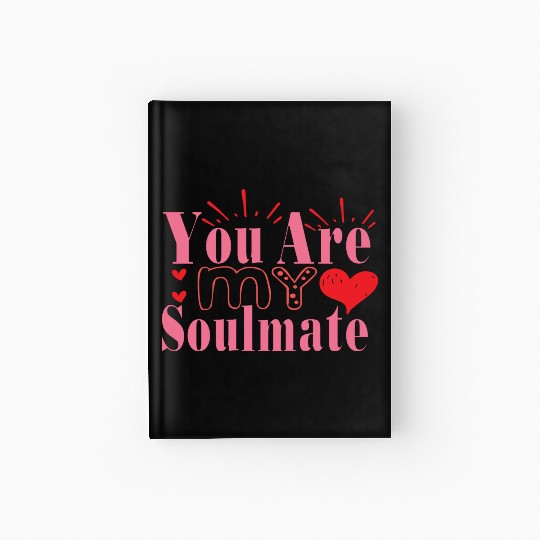 You Are My Soulmate Hardcover Journal