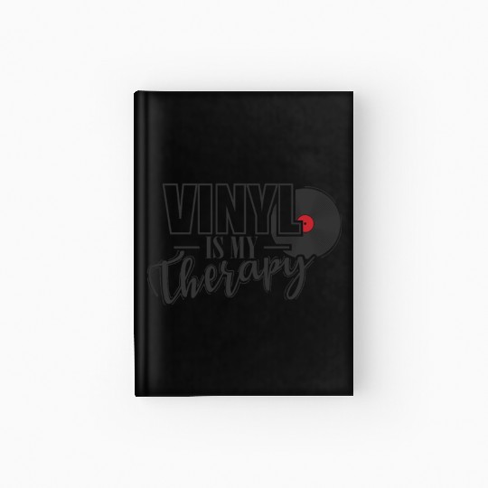 Vinyl is my Therapy Vinyl Record Music Hardcover Journal