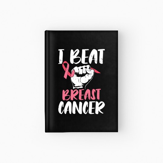 I Beat Breast Cancer Survivor Breast Cancer Hardcover Journal