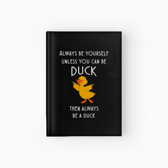 Duck Lover Quote Hardcover Journal