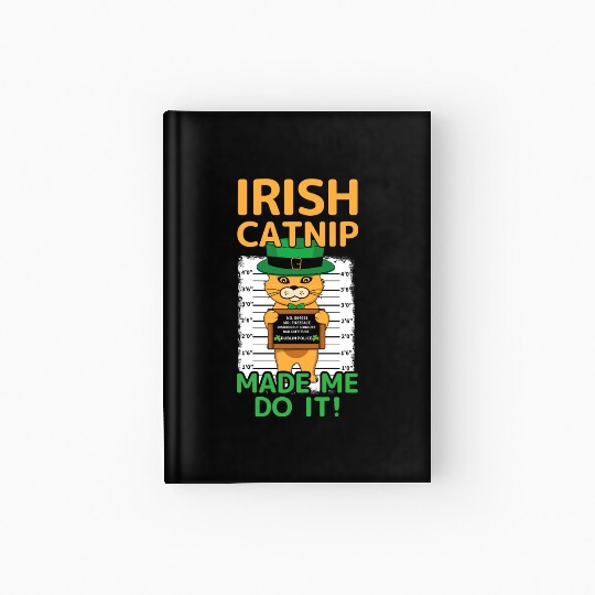 Angry Funny Cat Happy Saint Patrick Day Hardcover Journal