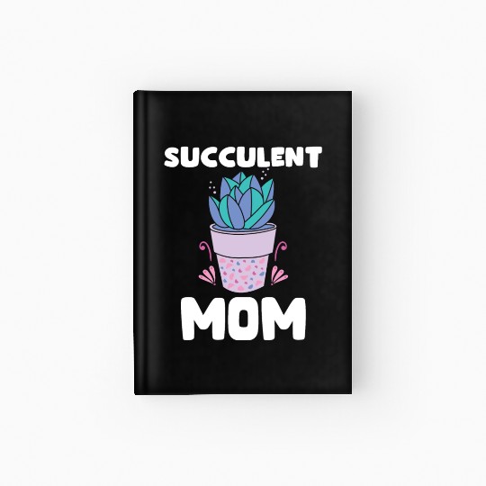 Cute Succulent Mom Outfit Garden Lovers Hardcover Journal
