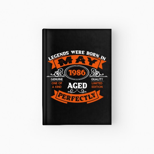 Legends Were Born In May 1986 Birthday Hardcover Journal