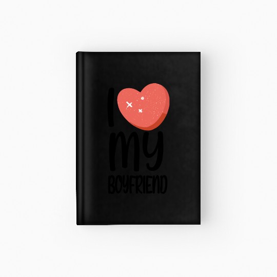 I love my boyfriend Hardcover Journal