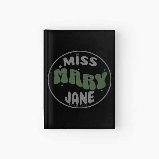 Miss Mary Jane Marijuana Funny Graphic Hardcover Journal