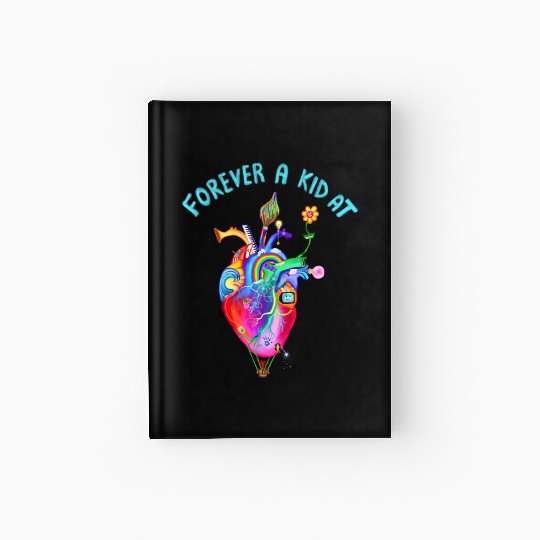 Forever A Kid At Heart Hardcover Journal