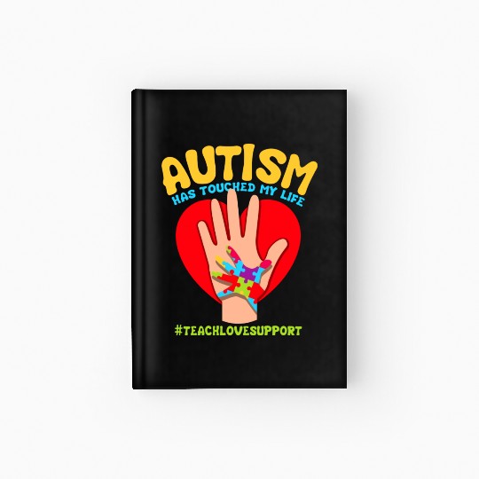 Autism Has Touched My Life Autism Teacher Hardcover Journal