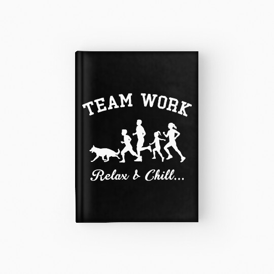 Team Work Relax And Chill Family Running With Dog Hardcover Journal