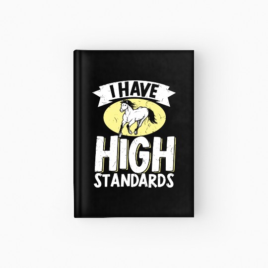 Horse Lover Equestrian Riding I Have High Hardcover Journal