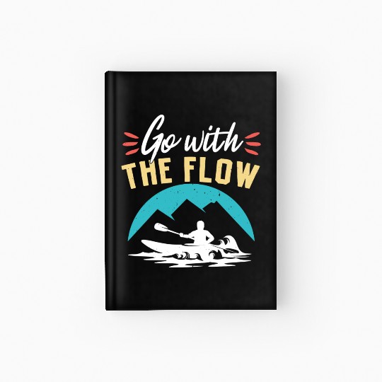 Go With The Flow Kayaking Paddle Hardcover Journal