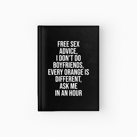 Free sx Advice, I Don't Do Boyfriends Hardcover Journal