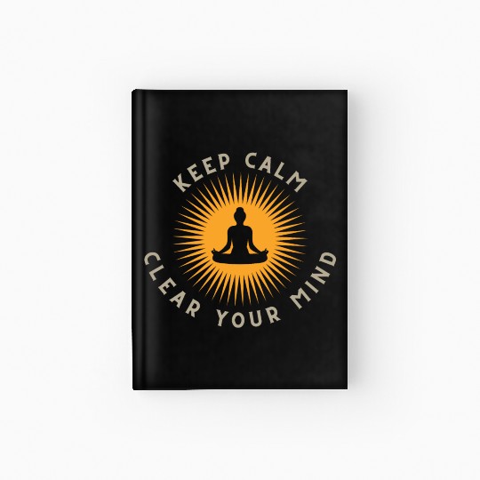 Keep Calm, Clear Your Mind Hardcover Journal