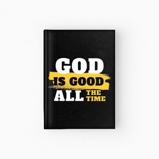 GoD is good Hardcover Journal