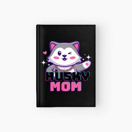 Husky Dog Mom, husky lover Hardcover Journal