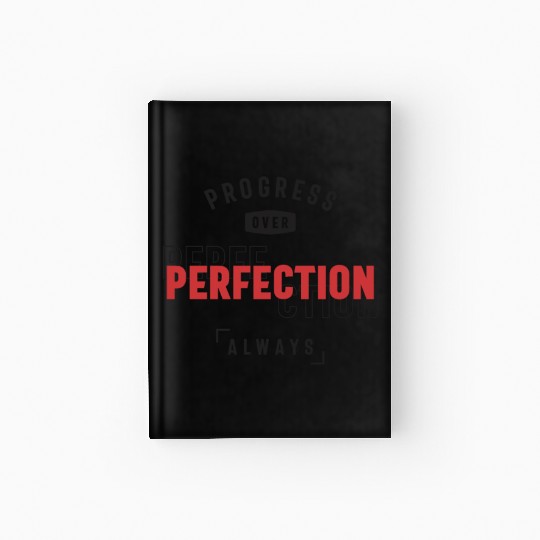 Progress Over Perfection Always - Stay Positive Hardcover Journal