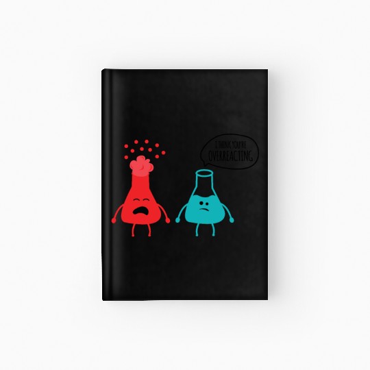 Novelty Geek Chemical Reactions Pun Gift You're Hardcover Journal