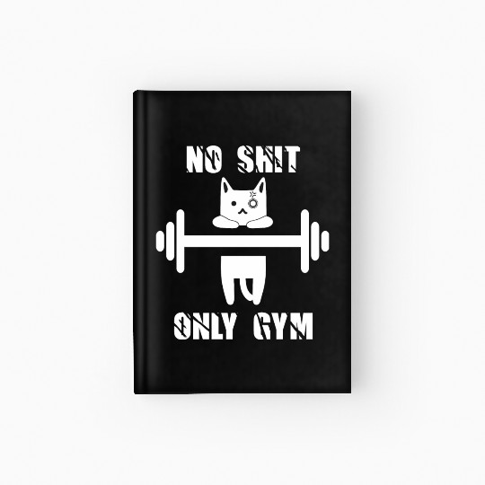 No shit only gym Hardcover Journal