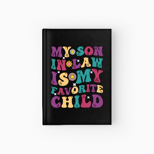 My Son In Law Is My Favorite Child Funny Family Hu Hardcover Journal