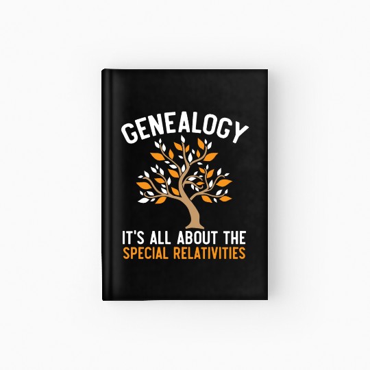 Genealogy It's All About The Special Relativities Hardcover Journal
