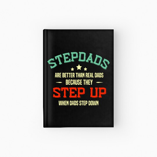 Fathers Day Step Dad idea Stepped Up Funny Stepfat Hardcover Journal