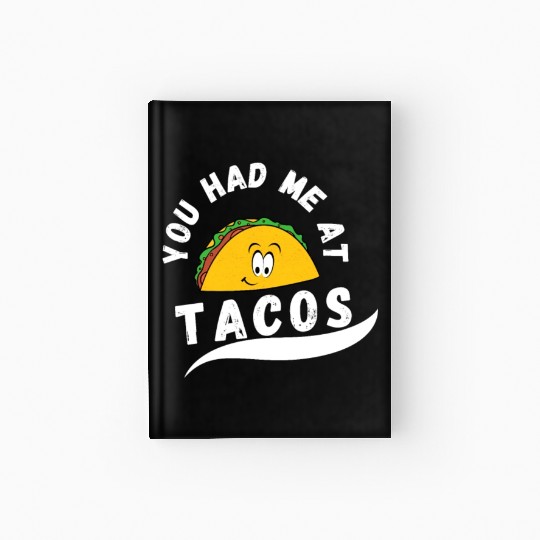 Taco You Had Me At Tacos Cinco De Mayo Mexican FF Band Hardcover Journal