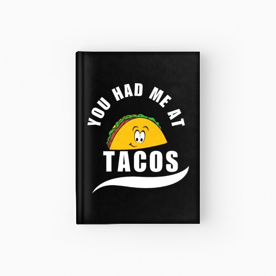 Taco You Had Me At Tacos Cinco De Mayo Mexican FF Band Hardcover Journal
