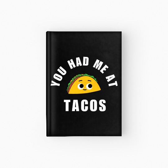 Taco You Had Me At Tacos Cinco De Mayo Mexican FF Band Hardcover Journal