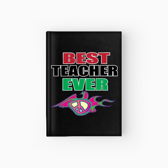 Best Teacher Ever, Teacher appreciation Gift Hardcover Journal