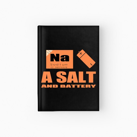 Salt Battery Chemist Science Geek Funny Sayings Pu Hardcover Journal