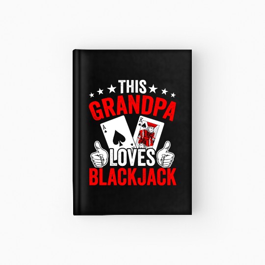 Grandpa Loves Blackjack Casino Card Game Blackjack Hardcover Journal