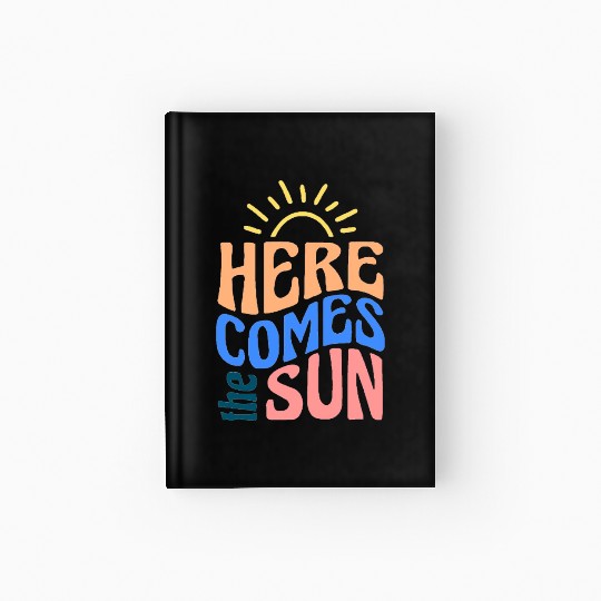 Here comes the sun Hardcover Journal