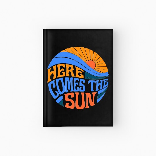 Here comes the sun Hardcover Journal